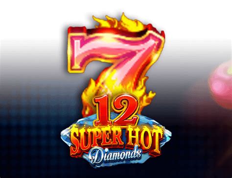 12 Super Hot Diamonds Betfair