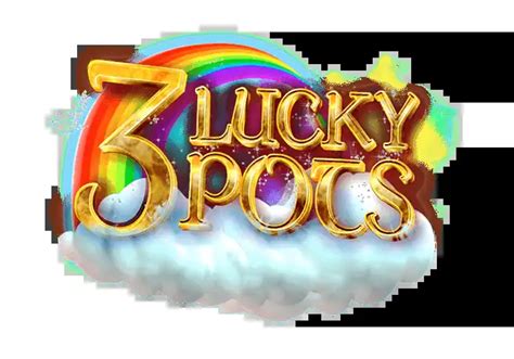 3 Lucky Pots Bet365