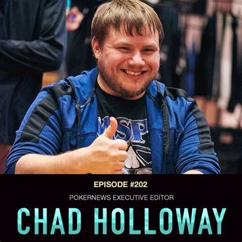 A Pokernews Chad Holloway