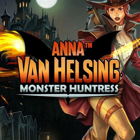 Anna Van Helsing Monster Huntress Betfair