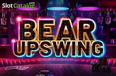 Bear Upswing Review 2024