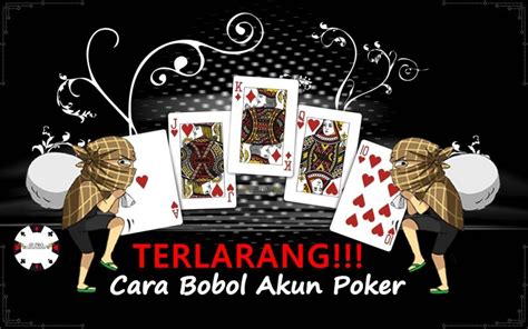 Bobol Akun Poker