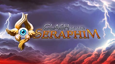 Clash Of The Seraphim Betsul