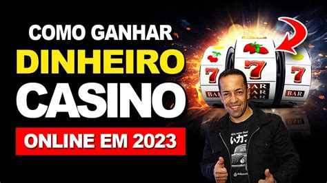 Como Ganhar Dinheiro Em Casino Online