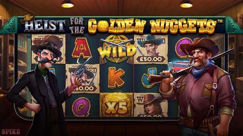 Heist For The Golden Nuggets Slot Gratis