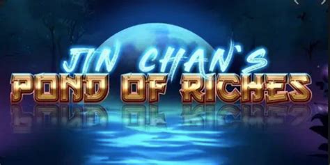 Jin Chan S Pond Of Riches Parimatch