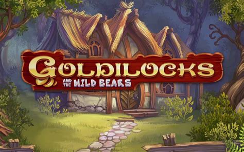 Jogar Goldilocks And The Wild Bears No Modo Demo