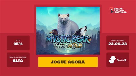 Jogar Mystic Bear Xtrahold Com Dinheiro Real