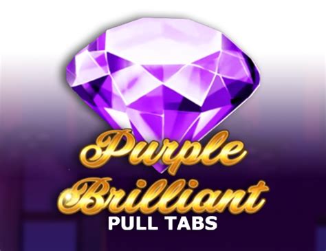 Jogar Purple Brilliant Pull Tabs Com Dinheiro Real
