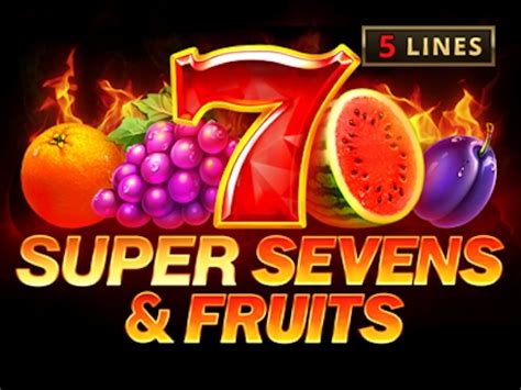 Jogue 5 Super Sevens Fruits Online