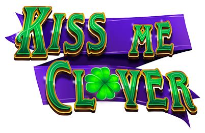 Kiss Me Clover 888 Casino