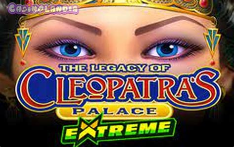 Legacy Of Cleopatra S Palace Extreme Netbet
