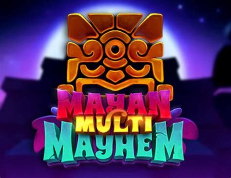 Mayan Multi Mayhem Slot Gratis