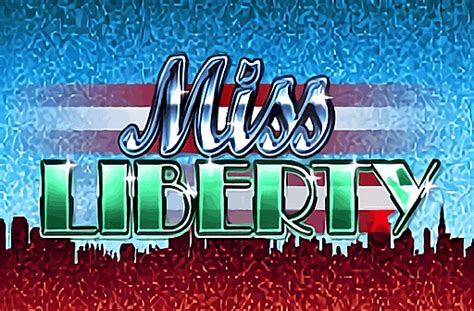 Miss Liberty Slot Gratis