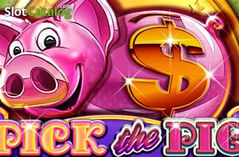 Pick The Pig Slot - Play Online