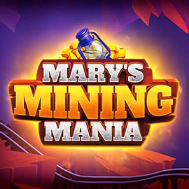 Play Mary S Mining Mania Slot
