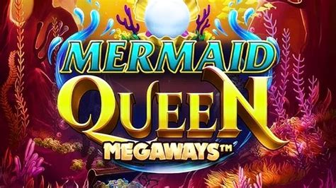 Play Mermaid Queen Megaways Slot