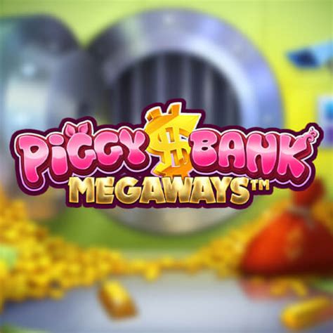 Play Piggy Bank Megaways Slot