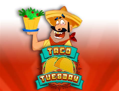 Play Taco Tuesday Slot