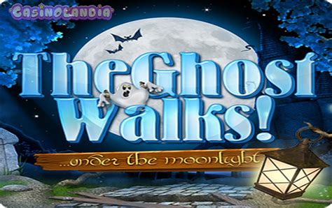 Play The Ghost Walks Slot