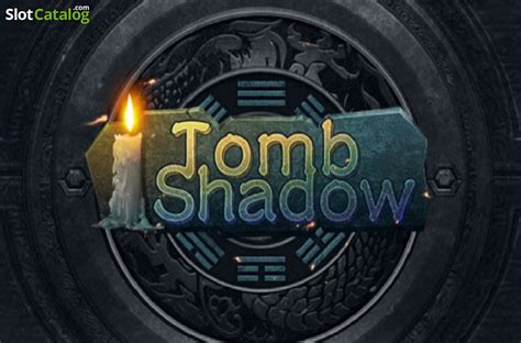 Play Tomb Shadow Slot