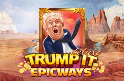 Play Trump It Epicways Slot