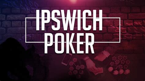 Poker Ipswich Quarta Feira