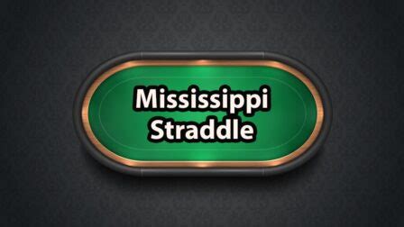 Poker Mississippi Straddle Regras