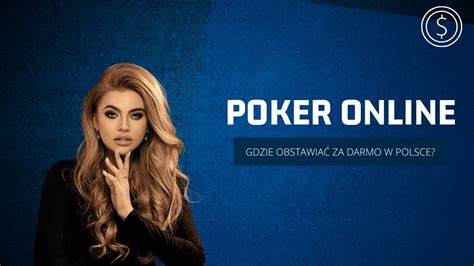 Poker On Line W Polsce 2024