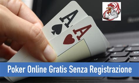 Poker Online Gratis Senza Registrazione Italiano