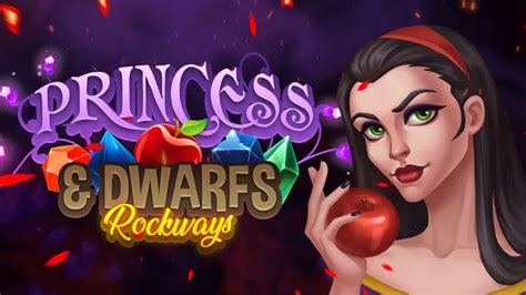 Princess Dwarfs Rockways Bet365