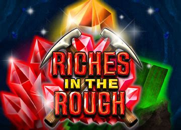 Riches In The Rough Betsul
