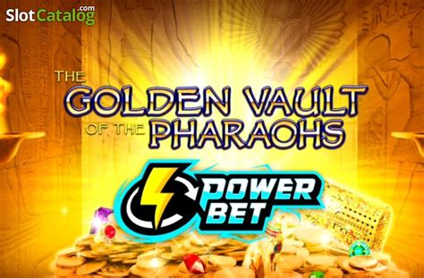 The Golden Vault Of The Pharaohs Power Bet Review 2024